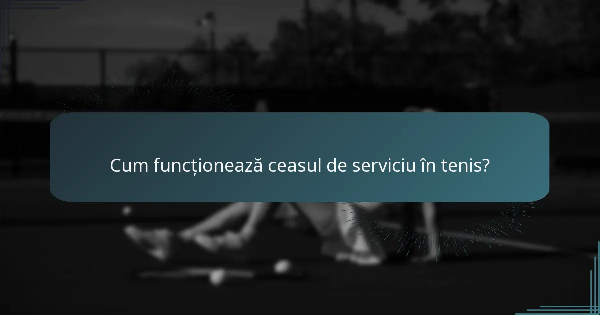 Cum funcționează ceasul de serviciu în tenis?